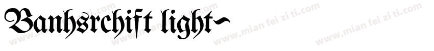 Banhsrchift light字体转换